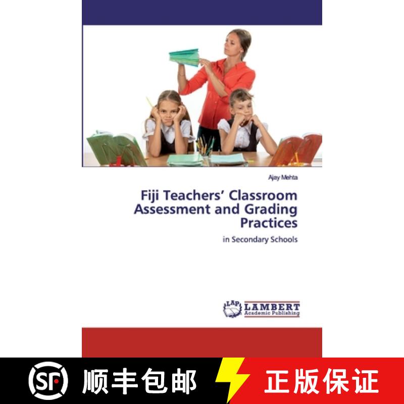 预订 Fiji Teachers' Classroom Assessment and Grading Practices [9786200436696]