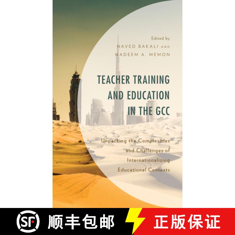 预订 Teacher Training and Education in the GCC : Unpacking the Complexities and Challenges of Interna... [9781793636737]