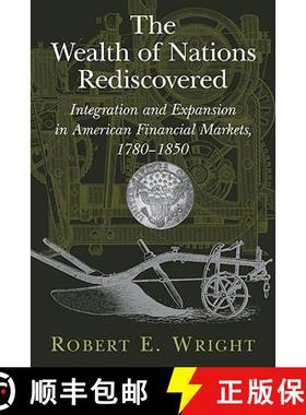 【3-4周达】The Wealth of Nations Rediscovered: Integration and Expansion in American Financial Market... [9780521120395]