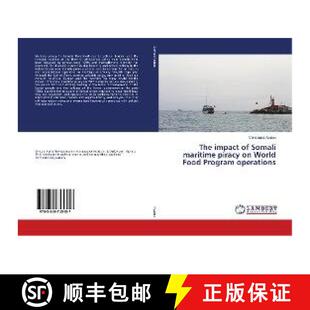 预订 The impact of Somali maritime piracy on World Food Program operations [9783659745157]