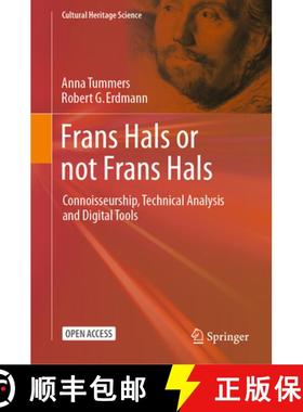 【3-4周达】Frans Hals or Not Frans Hals: Connoisseurship, Technical Analysis and Digital Tools [9783031594885]
