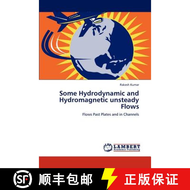 预订 Some Hydrodynamic and Hydromagnetic unsteady Flows [9783659199042]