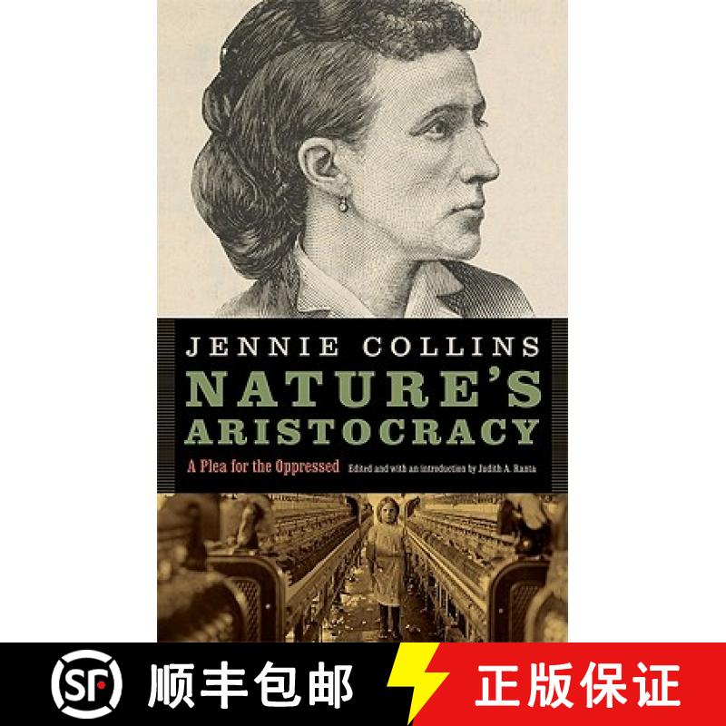 【3-4周达】Nature's Aristocracy, Or, Battles and Wounds in Time of Peace: A Plea for the Oppressed [9780803219342]