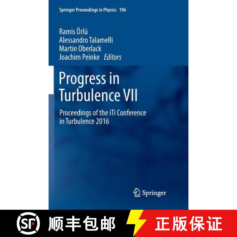 【3-4周达】Progress in Turbulence VII : Proceedings of the iTi Conference in Turbulence 2016 [9783319862866]