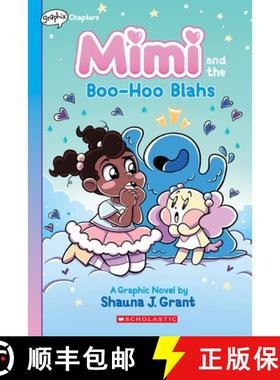 预订 Mimi and the Boo-Hoo Blahs: A Graphix Chapters Book (Mimi #2) [9781338766691]