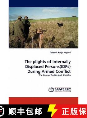 【3-4周达】The Plights of Internally Displaced Persons(idps) During Armed Conflict [9783838391656]