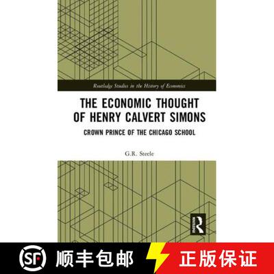 预订 The Economic Thought of Henry Calvert Simons: Crown Prince of the Chicago School [9780815364658]