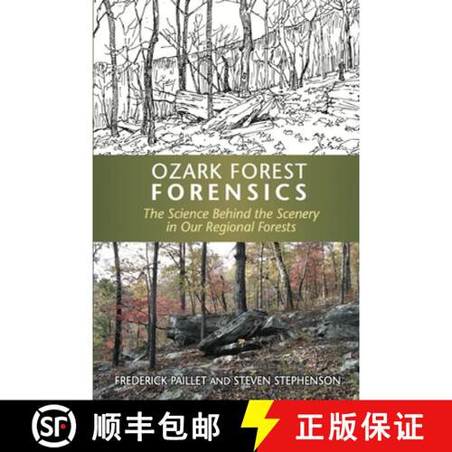 【3-4周达】Ozark Forest Forensics: The Science Behind the Scenery in Our Regional Forests [9780912456287]
