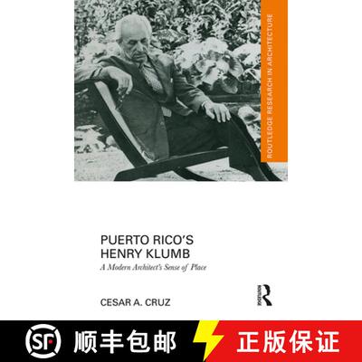 【3-4周达】精装 Puerto Rico's Henry Klumb: A Modern Architect's Sense of Place [9780367149727]