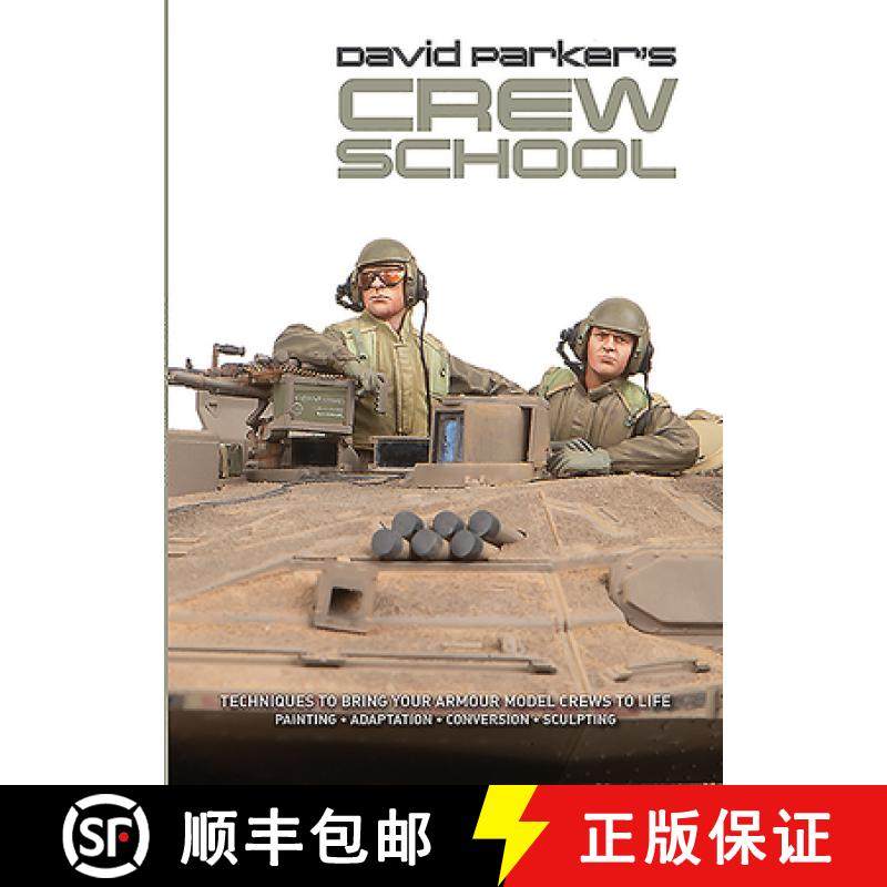 【3-4周达】David Parker's Crew School: Techniques to Bring Your Armour Model Crews to Life [9780993564673]