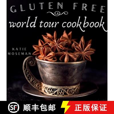 【3-4周达】Gluten Free World Tour Cookbook: Internationally Inspired Gluten Free Recipes [9780999659441]