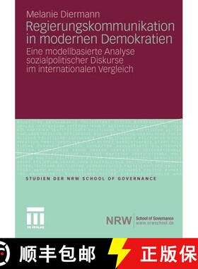 【3-4周达】Regierungskommunikation in modernen Demokratien : Eine modellbasierte Analyse sozialpoliti... [9783531179803]