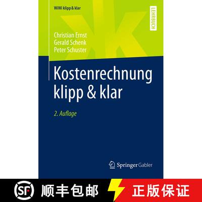 【3-4周达】Kostenrechnung klipp & klar (2. Aufl. 2017) (2. Aufl. 2017) (2. Aufl. 2017) (2. Aufl. 2017... [9783662535073]