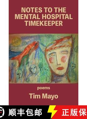 预订 Notes to the Mental Hospital Timekeeper [9781950462568]