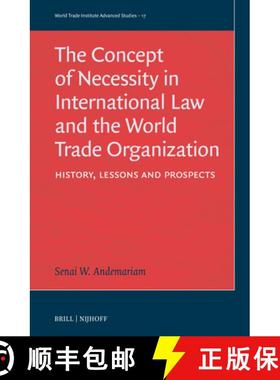 预订 The Concept of Necessity in International Law and the World Trade Organization: History, Lessons... [9789004699991]