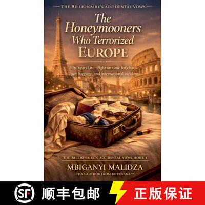 【3-4周达】The Billionaire's Accidental Vows:  The Honeymooners Who Terrorized Europe [9798233121197]