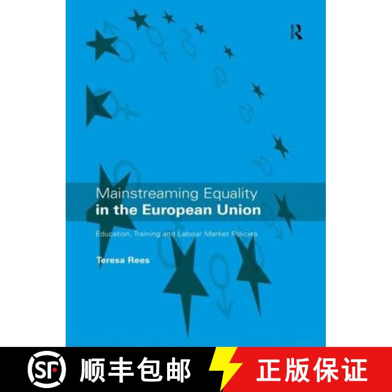 【3-4周达】Mainstreaming Equality in the European Union: Education, Training and Labour Market Policies [9780415115346]