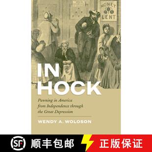 Great Pawning America Depression Independence from the 预订 Through Hock 9780226905686