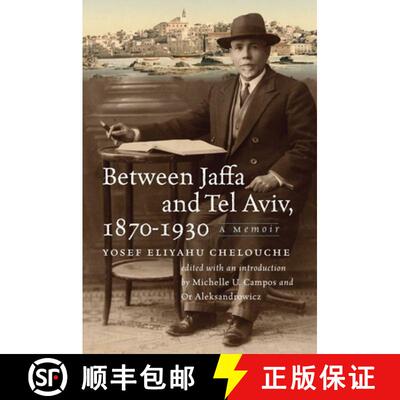【3-4周达】Between Jaffa and Tel Aviv, 1870–1930 – A Memoir [9781684582563]