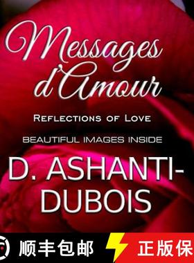 预订 Messages D'Amour: Reflections of Love [9780692022023]
