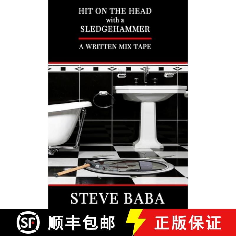 【3-4周达】Hit On The Head With A Sledgehammer: A Written Mix Tape [9780692404034]