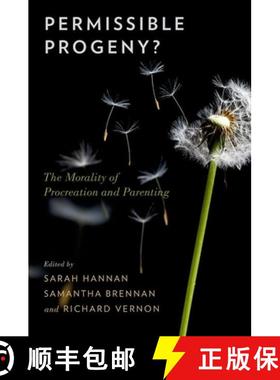 【3-4周达】Permissible Progeny?: The Morality of Procreation and Parenting [9780199378128]