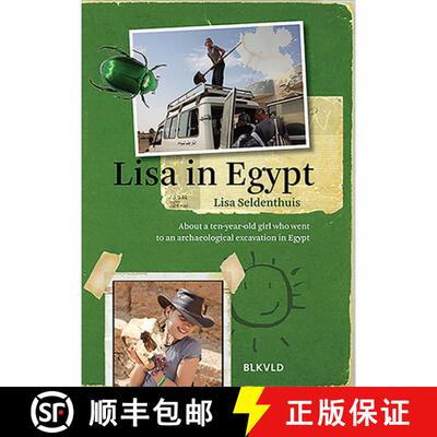 【3-4周达】Lisa in Egypt: About a Ten-Year-Old Girl Who Went to an Archaeological Excavation in Egypt [9789492940148]