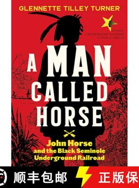 预订 Man Called Horse: John Horse and the Black Seminole Underground Railroad: John Horse and the Bla... [9781419749339]