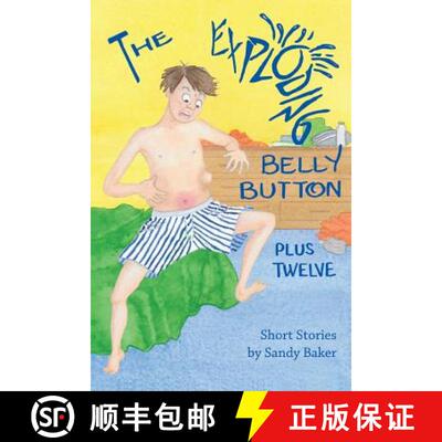 【3-4周达】The Exploding Belly Button: Plus Twelve [9780991179053]