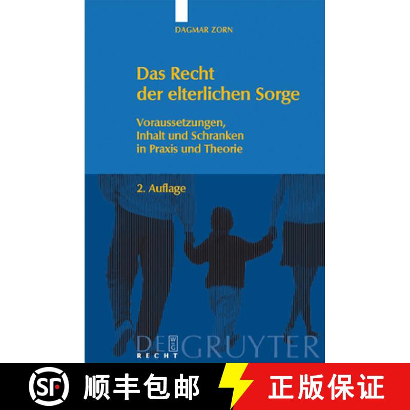 【3-4周达】Das Recht Der Elterlichen Sorge: Voraussetzungen, Inhalt Und Schranken in PRAXIS Und Theorie [9783899495195]