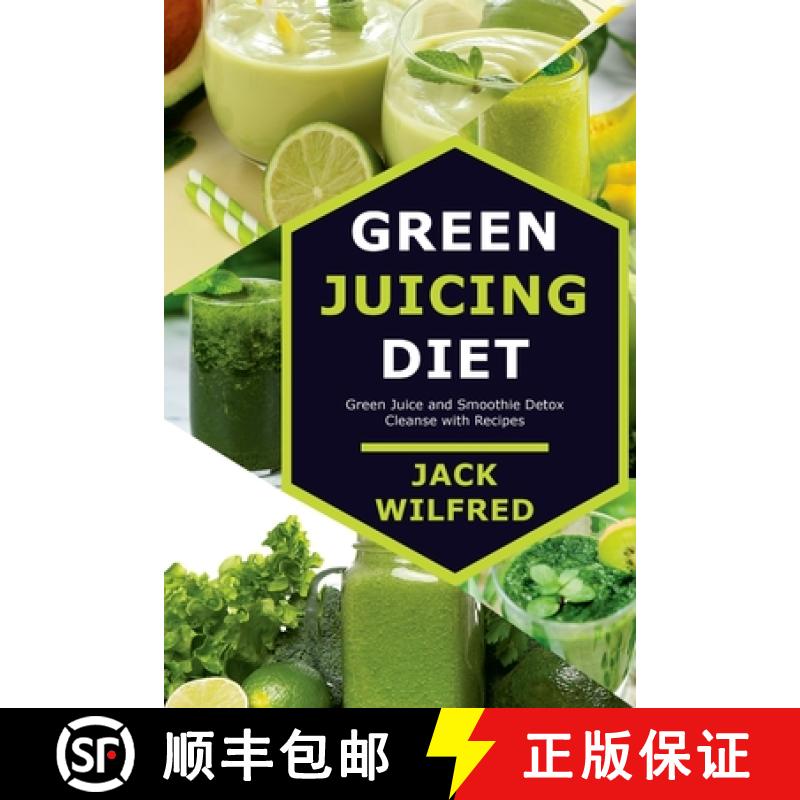 【2-3周达】Green Juicing Diet. Green Juice and Smoothie Detox Cleanse with Recipes [9781329733435]
