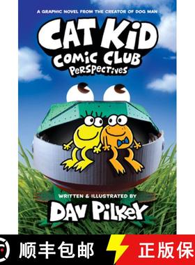 预订 Cat Kid Comic Club: Perspectives: A Graphic Novel (Cat Kid Comic Club #2): From the Creator of D... [9781338784862]