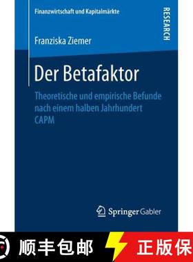 【3-4周达】Der Betafaktor : Theoretische und empirische Befunde nach einem halben Jahrhundert CAPM [9783658202446]