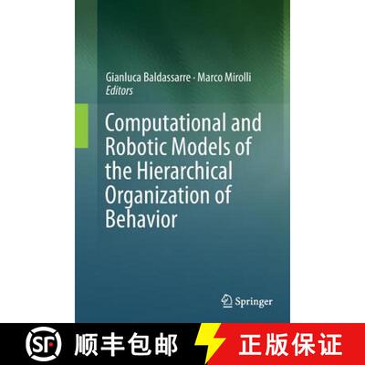 【3-4周达】Computational and Robotic Models of the Hierarchical Organization of Behavior (Softcover r... [9783662514023]