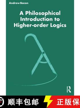 【3-4周达】A Philosophical Introduction to Higher-order Logics [9780367483012]