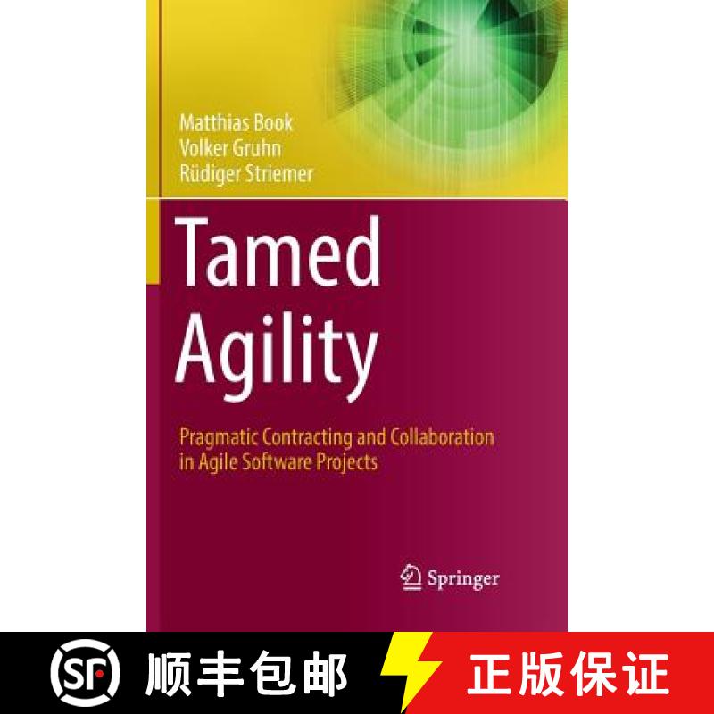 【3-4周达】Tamed Agility : Pragmatic Contracting and Collaboration in Agile Software Projects [9783319823652]