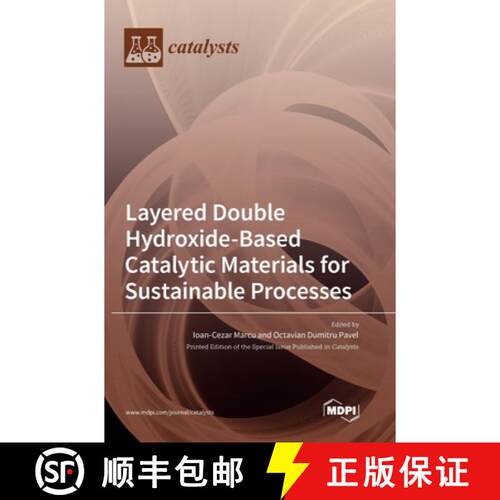 【3-4周达】精装 Layered Double Hydroxide-Based Catalytic Materials for Sustainable Processes [9783036549798]