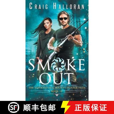 【3-4周达】The Supernatural Bounty Hunter Files: Smoke Out (Book 10 fo 10) [9781946218049]