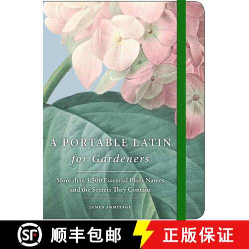 【3-4周达】A Portable Latin for Gardeners: More Than 1,500 Essential Plant Names and the Secrets They... [9780226455365]