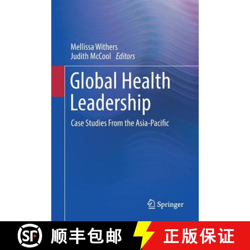【3-4周达】Global Health Leadership : Case Studies From the Asia-Pacific [9783319956329]