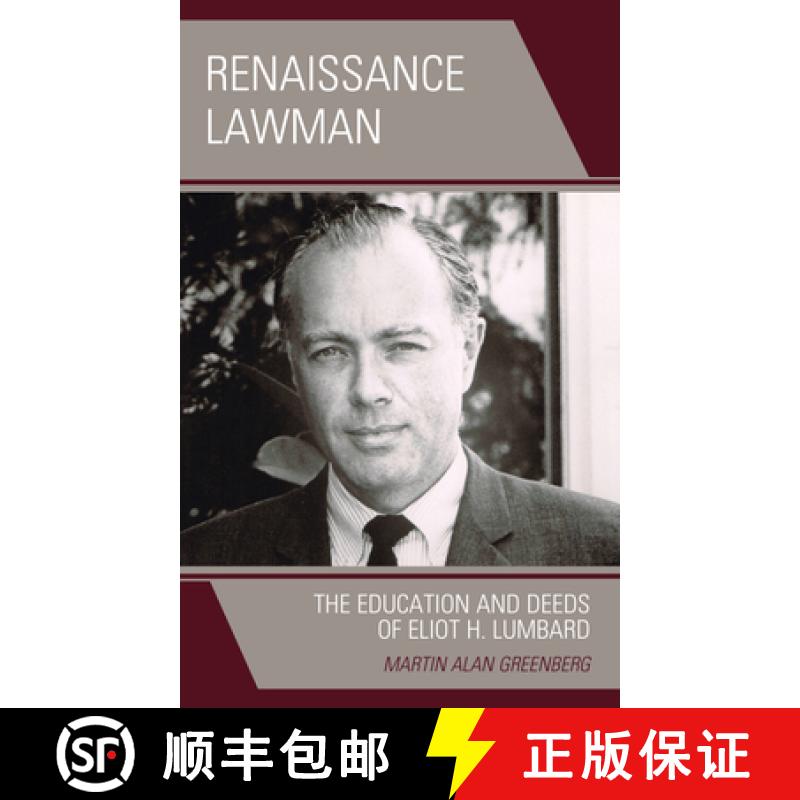 【3-4周达】Renaissance Lawman : The Education and Deeds of Eliot H. Lumbard [9781538136577]