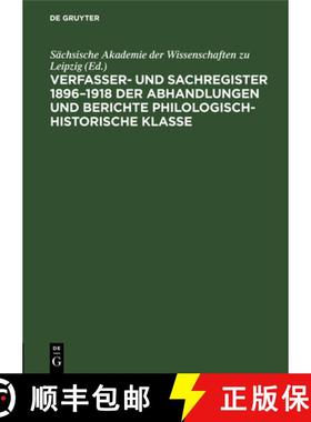 预订 Verfasser- und Sachregister 1896-1918 der Abhandlungen und Berichte Philologisch-Historische Klasse [9783112560938]