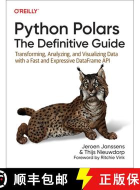 【3-4周达】Python Polars: The Definitive Guide: Transforming, Analyzing, and Visualizing Data with a ... [9781098156084]