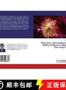 预订 Heterosis and Combining Ability Analysis in Maize (Zea mays L.) [9783330008366]