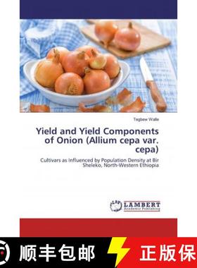 预订 Yield and Yield Components of Onion (Allium cepa var. cepa) [9786139861743]