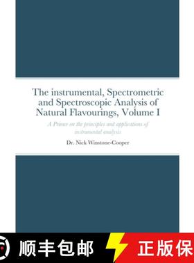 【3-4周达】The Instrumental Spectrometric and Spectroscopy Analysis of Natural Food Flavourings: Volu... [9781716987335]