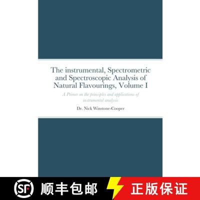 【3-4周达】The Instrumental Spectrometric and Spectroscopy Analysis of Natural Food Flavourings: Volu... [9781716987335]