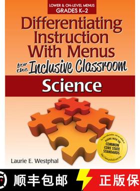 【3-4周达】Differentiating Instruction with Menus for the Inclusive Classroom: Science (Grades K-2) [9781618210333]