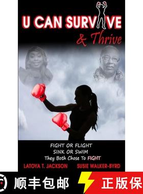 预订 U Can Survive & Thrive: An inspirational story of 2 women impacted by Death & Disease. Instead o... [9780692153369]