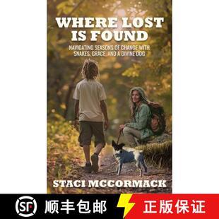 【3-4周达】Where Lost Is Found: Navigating Seasons of Change with Snakes, Grace, and a Divine Dog [9781966283348]